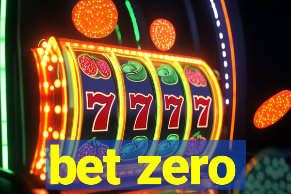 bet zero